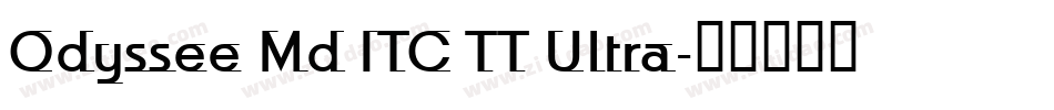 Odyssee Md ITC TT Ultra字体转换